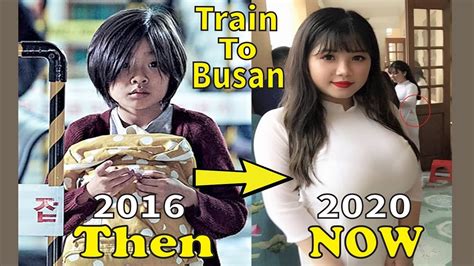 Train To Busan Cast Then And Now 2020 - YouTube