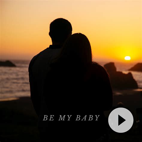 Be My Baby: Custom Lyrics & Songwriting - YourSongmaker