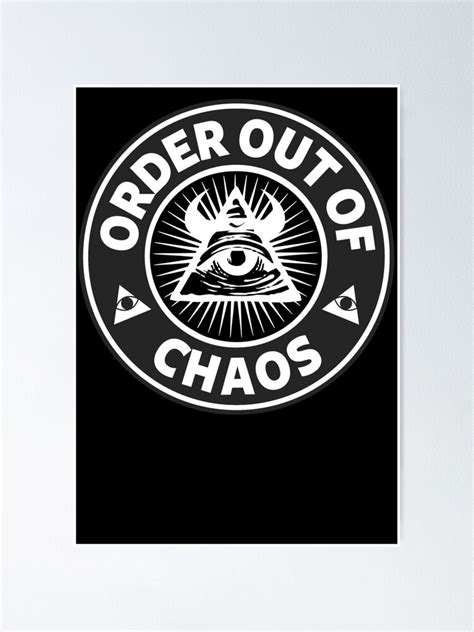 "Order Out Of Chaos" Poster for Sale by IlluminNation | Redbubble