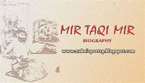 Mir Taqi Mir Biography - Meer Taqi Meer Biography - Life of Mir Taqi Mir