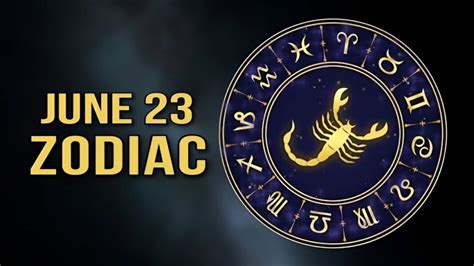 June 23 Zodiac: Unleash the Hidden Power in You | Editorialge