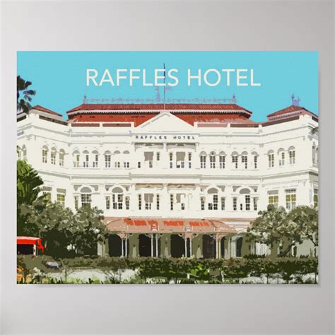 Raffles Hotel Landmark Poster | Zazzle