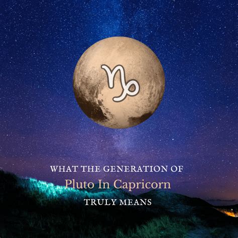 What the Generation of Pluto In Capricorn Truly Means - Trusted Astrology