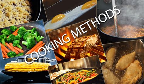 Cooking Methods-The How to Guide - Cooking Revived