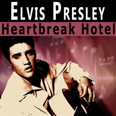 Heartbreak Hotel Lyrics - Elvis Presley - Only on JioSaavn