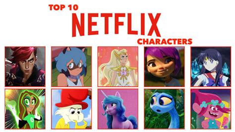 My Top 10 Netflix character by 0957488074 on DeviantArt