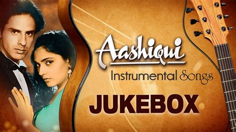 'Aashiqui' - Full Songs (Instrumental ) | Jukebox | Bollywood Super Hit Songs - YouTube