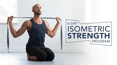 6-Day Isometric Strength Program | Yoga International