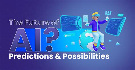 The Future Of AI: Predictions And Possibilities – Fast Govt Job