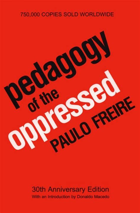 Paulo Freire’s Pedagogy of the Oppressed : Book Summary – The Educationist