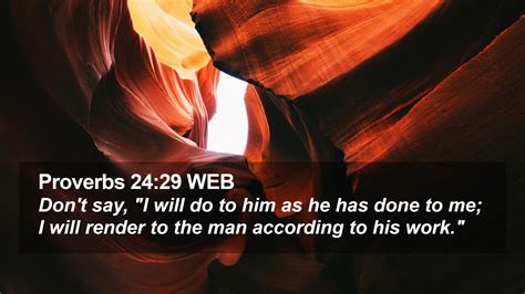 Proverbs 24:29 WEB Desktop Wallpaper - Don't say, "I will do to him as he has done to