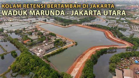 Jakarta Semakin Anti Banjir‼️Mantap Jiwa, Kolam Retensi Selesai Dibuat Dengan Hadirnya Waduk ...