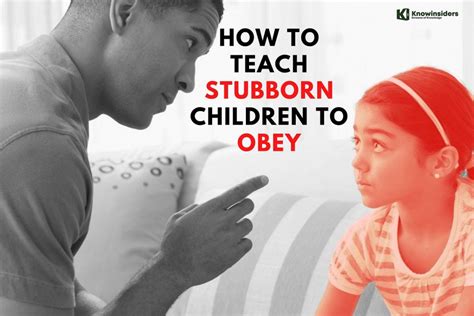 11 Easy Ways To Teach Stubborn Children To Obey | KnowInsiders