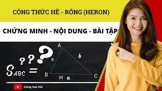 Định lí chứng minh công thức heron bằng các minh hoạ và các bài giảng ...