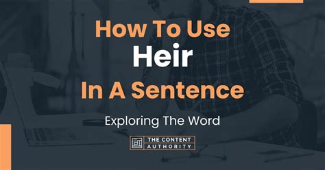 How To Use "Heir" In A Sentence: Exploring The Word