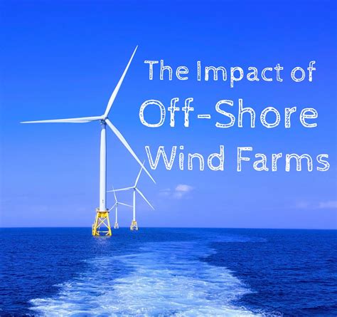 The Impact of Offshore Wind Farms WindSoleil Solar and Wind Energy