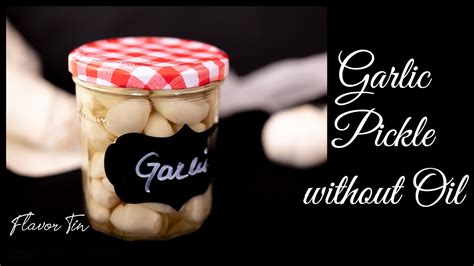 How to Pickle Garlic | Garlic Pickle Recipe Without Oil | Lahsun ka Achar | Quick- Instant ...