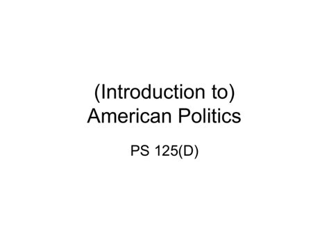 (Introduction to) American Politics