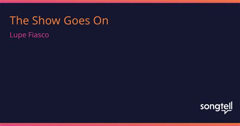 Meaning of The Show Goes On by Lupe Fiasco