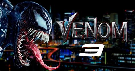 Venom 3 release date officially set for Tom Hardy-led sequel - Chronicles News