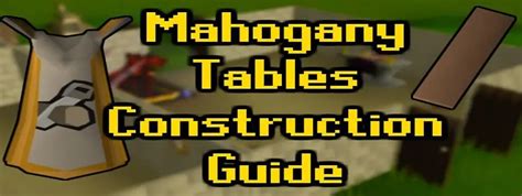 OSRS Mahogany Tables Guide - Best OSRS Guides