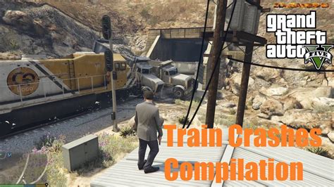 GTA V Train Crashes Compilation - YouTube