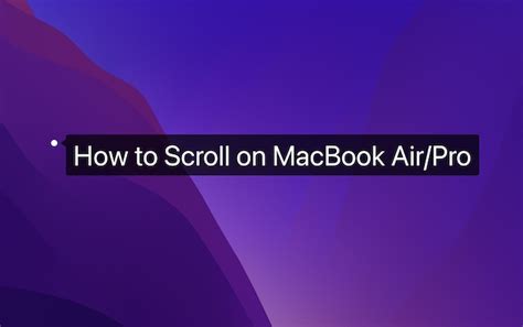 How to Scroll on MacBook Air, MacBook Pro, and Other Macs