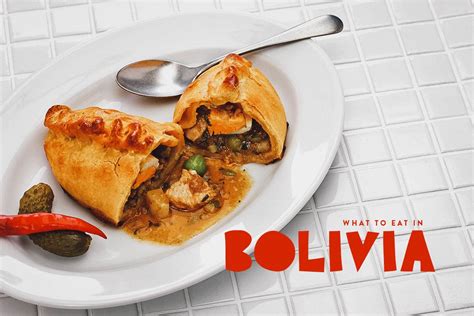 Bolivian Food: 15 Must-Try Dishes in La Paz (With Recipes)