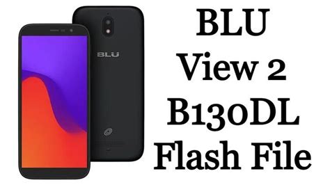 BLU View 2 B130DL Flash File Firmware Free | Firmware, Blu, Flash