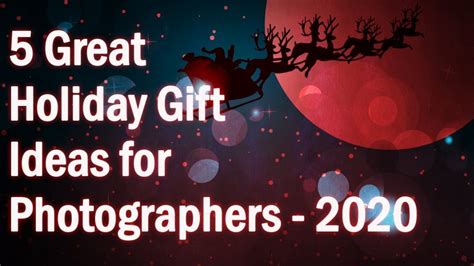 Photographer's Holiday Gift Ideas- 2020