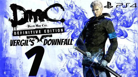 DmC Devil May Cry Definitive Edition - Vergil's Downfall Walkthrough ...