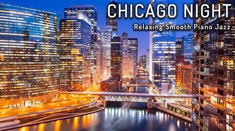 Chicago Night Jazz ☕ Relaxing Smooth Piano Jazz & Tender Jazz Music ☕ ...