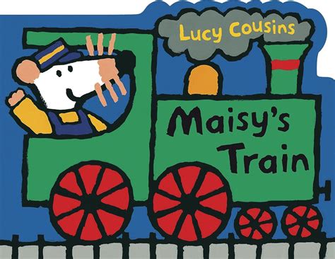 Amazon | Maisy's Train: A Maisy Shaped Board Book | Cousins, Lucy ...