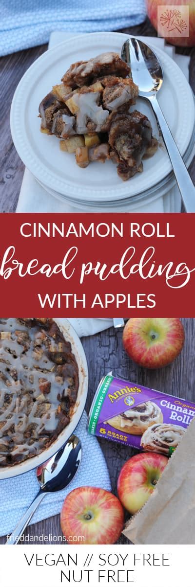 Cinnamon Roll Bread Pudding with Apples — Fried Dandelions — Plant Based Recipes