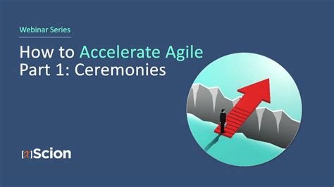 Watch How to Accelerate Agile - Ceremonies