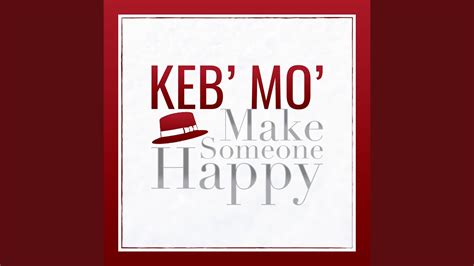 Keb' Mo' - Make Someone Happy Chords - Chordify