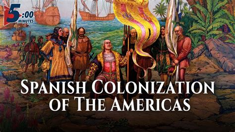 How the Spanish Explored & Colonized the Americas? 5 Minutes... - YouTube