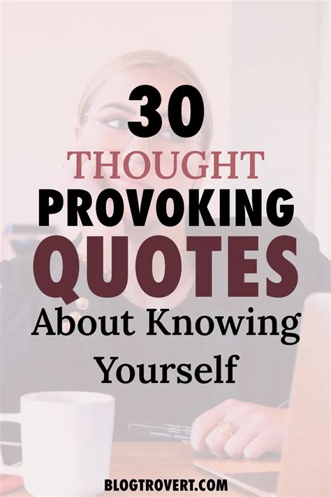 30 Powerful Thought-Provoking Quotes About Knowing Yourself