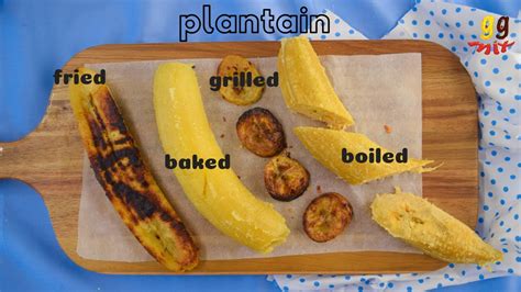 How To Cook Plantain 4 Ways - Bake Boil Grill & Fry | ggmix - YouTube