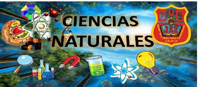 Ciencia y tecnologia: ¿Que son las ciencias naturales?