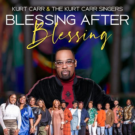 Kurt Carr Releases New Video for “Blessing After Blessing”