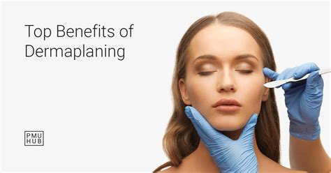 12 Dermaplaning Benefits - Why You Need to Try This Facial