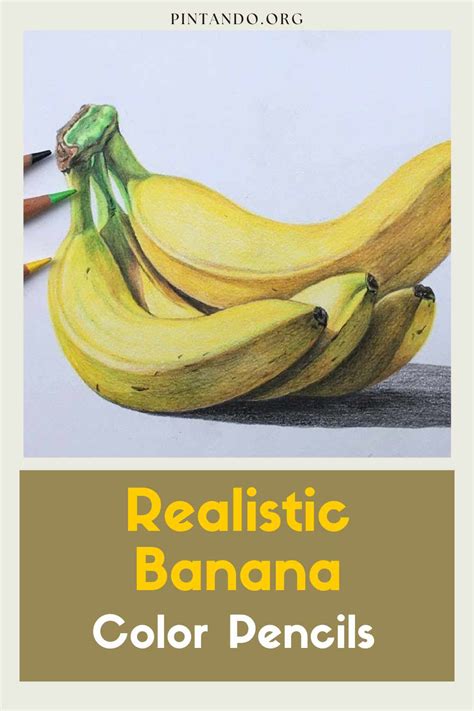 Realistic Banana: Color Pencils - Pintando.org