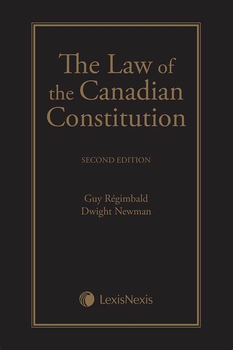 The Law of the Canadian Constitution, 2nd Edition | LexisNexis Canada Store