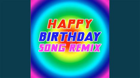 Happy Birthday Song (Remix) - YouTube