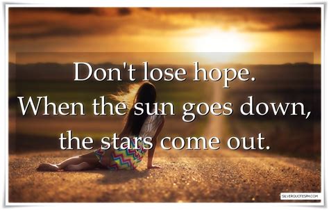 Don't Lose Hope - SILVER QUOTES