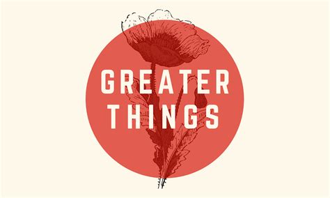 Greater Things