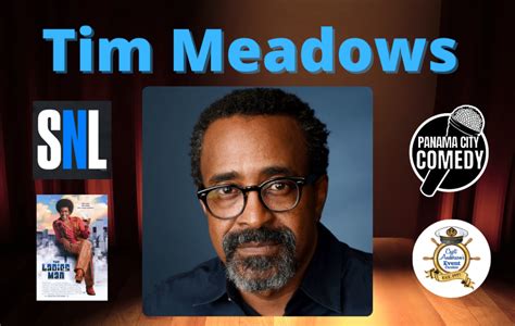 Tim Meadows (SNL, The Ladies Man, Mean Girls) - Panama City Comedy ...