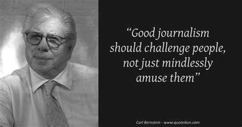 16 of the Best Quotes By Carl Bernstein | Quoteikon