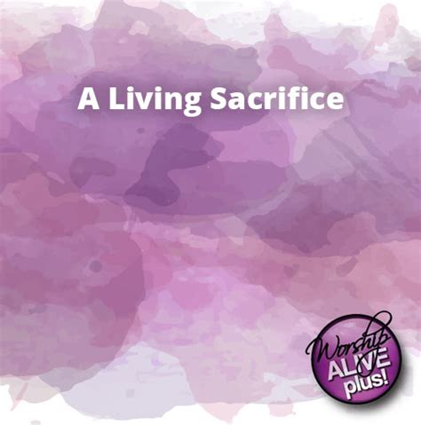 A Living Sacrifice - Worship Outlet